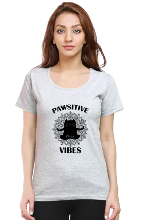 Women Round Neck Half Sleeves T-Shirt - Pawsitive Vibes